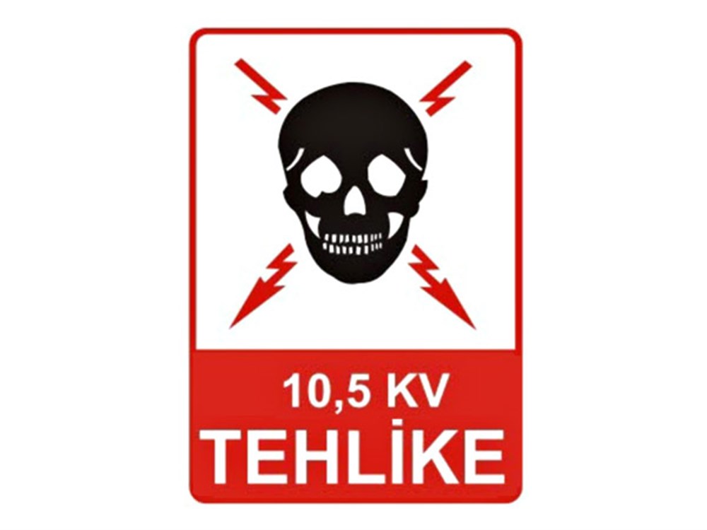 10,5 KV Tehlike Levhası