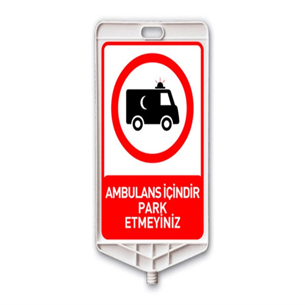 Ambulans İçindir Park Etmeyiniz Dikdörtgen Levha Çift Taraf Baskı