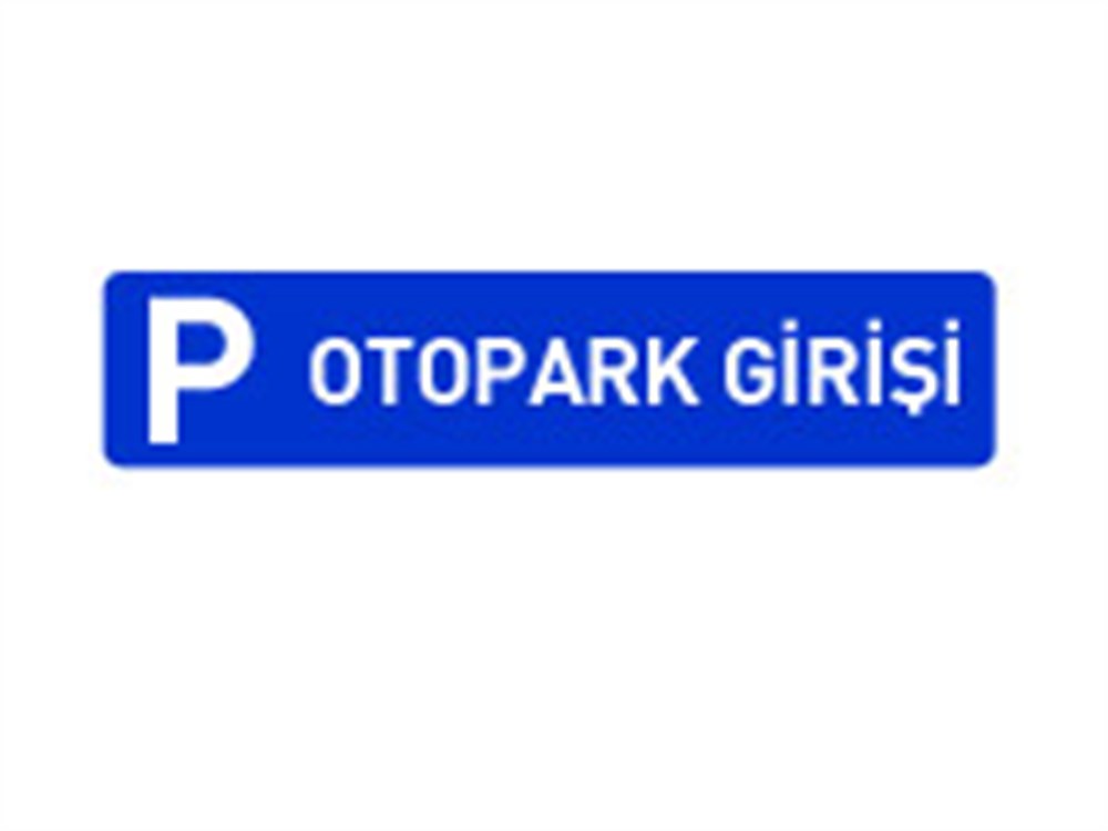 Otopark Girişi Levhası