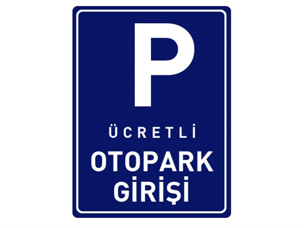 Ücretli Otopark Girişi Levhası